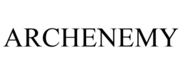 ARCHENEMY trademark