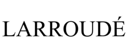 LARROUDÉ trademark