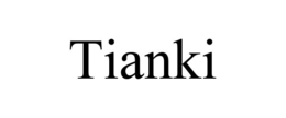 TIANKI trademark