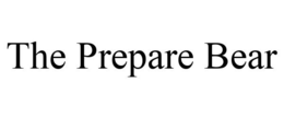 THE PREPARE BEAR trademark