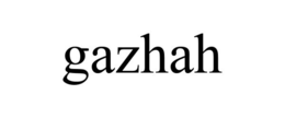 GAZHAH trademark