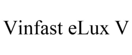 VINFAST ELUX V trademark