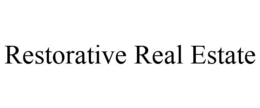 RESTORATIVE REAL ESTATE trademark