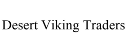 DESERT VIKING TRADERS trademark