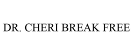 DR. CHERI BREAK FREE trademark