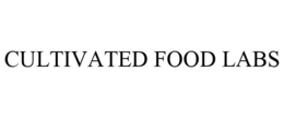 CULTIVATED FOOD LABS trademark