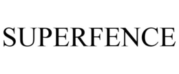 SUPERFENCE trademark
