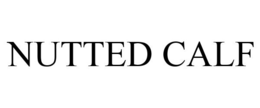 NUTTED CALF trademark