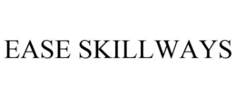 EASE SKILLWAYS trademark