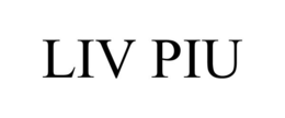 LIV PIU trademark