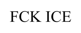 FCK ICE trademark