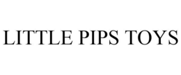 LITTLE PIPS TOYS trademark