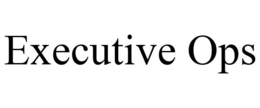 EXECUTIVE OPS trademark