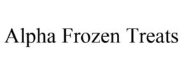 ALPHA FROZEN TREATS trademark