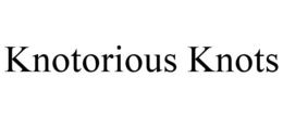 KNOTORIOUS KNOTS trademark