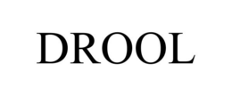DROOL trademark