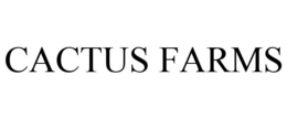 CACTUS FARMS trademark