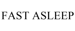 FAST ASLEEP trademark