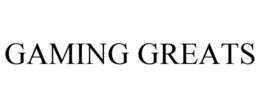 GAMING GREATS trademark
