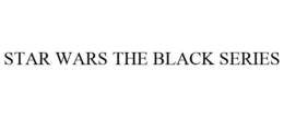 STAR WARS THE BLACK SERIES trademark
