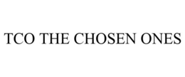 TCO THE CHOSEN ONES trademark