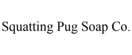 SQUATTING PUG SOAP CO. trademark