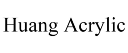 HUANG ACRYLIC trademark