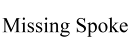 MISSING SPOKE trademark
