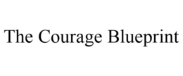 THE COURAGE BLUEPRINT trademark
