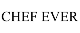 CHEF EVER trademark