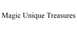 MAGIC UNIQUE TREASURES trademark