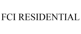 FCI RESIDENTIAL trademark