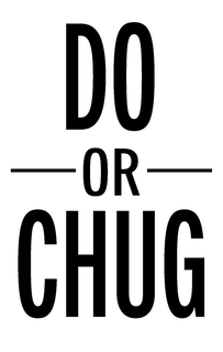 DO OR CHUG trademark
