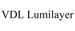 VDL LUMILAYER trademark