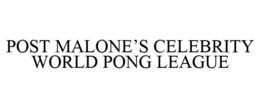 POST MALONE'S CELEBRITY WORLD PONG LEAGUE trademark