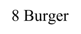 8 BURGER trademark