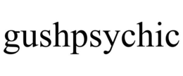 GUSHPSYCHIC trademark