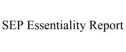 SEP ESSENTIALITY REPORT trademark