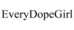 EVERYDOPEGIRL trademark
