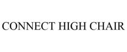 CONNECT HIGH CHAIR trademark