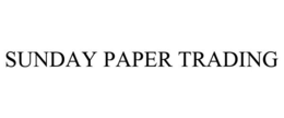 SUNDAY PAPER TRADING trademark