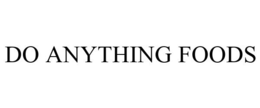 DO ANYTHING FOODS trademark
