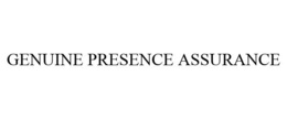 GENUINE PRESENCE ASSURANCE trademark