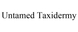 UNTAMED TAXIDERMY trademark