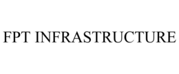 FPT INFRASTRUCTURE trademark