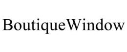 BOUTIQUEWINDOW trademark