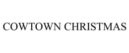 COWTOWN CHRISTMAS trademark