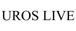 UROS LIVE trademark