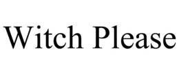 WITCH PLEASE trademark