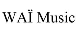 WAÏ MUSIC trademark